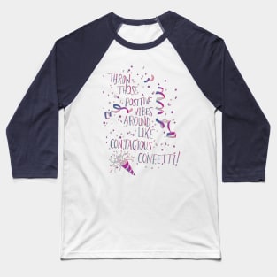 Contagious Confetti Baseball T-Shirt